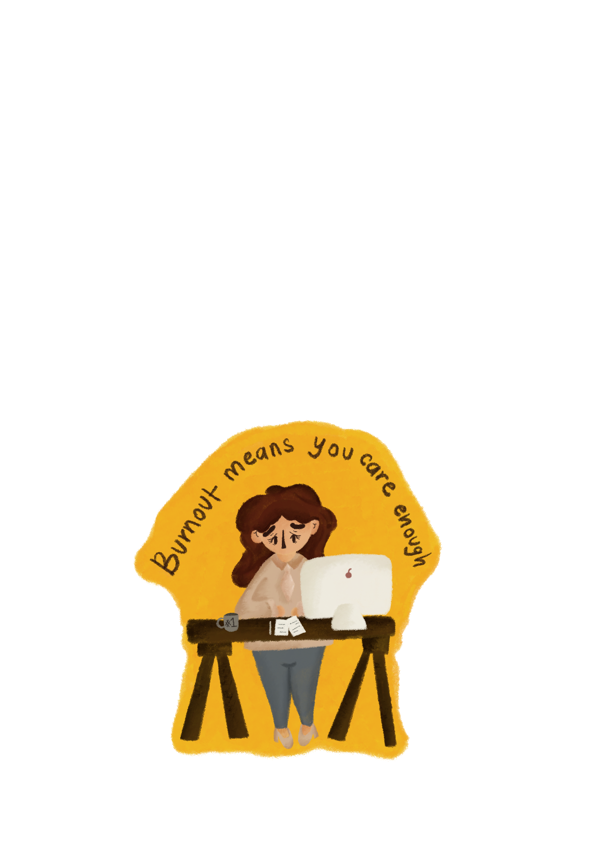 Burnout means you care enough sticker